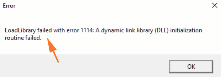 Lỗi LoadLibrary failed with Error 1114